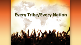 EVERY TRIBE/EVERY NATION – PEOPLE OF PRESENCE