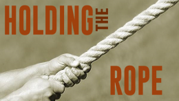 HOLDING THE ROPE