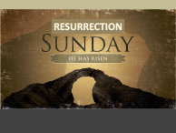 RESURRECTION SUNDAY – HE HAS RISEN