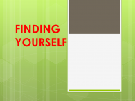 FINDING YOURSELF