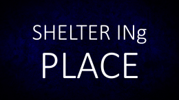 SHELTER IN(G) PLACE